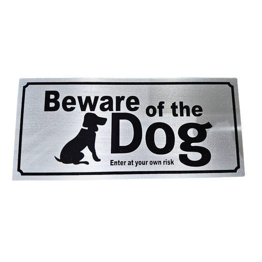 Beware of the Dog | Warning Sign - Metal Finish | Silver